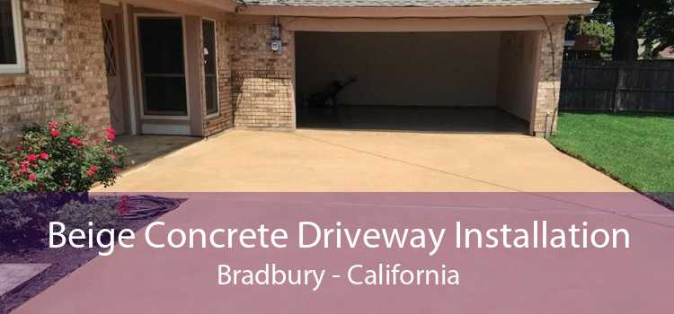 Beige Concrete Driveway Installation Bradbury - California