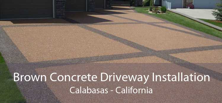 Brown Concrete Driveway Installation Calabasas - California