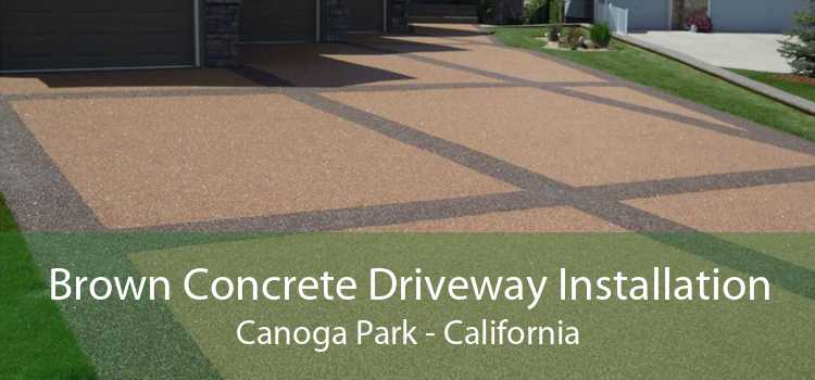 Brown Concrete Driveway Installation Canoga Park - California