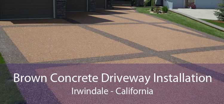 Brown Concrete Driveway Installation Irwindale - California