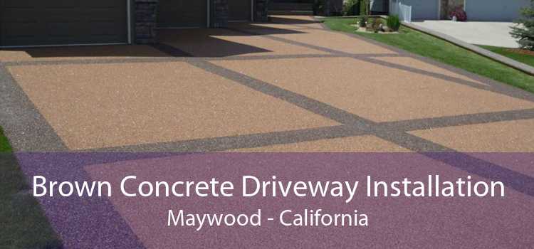Brown Concrete Driveway Installation Maywood - California