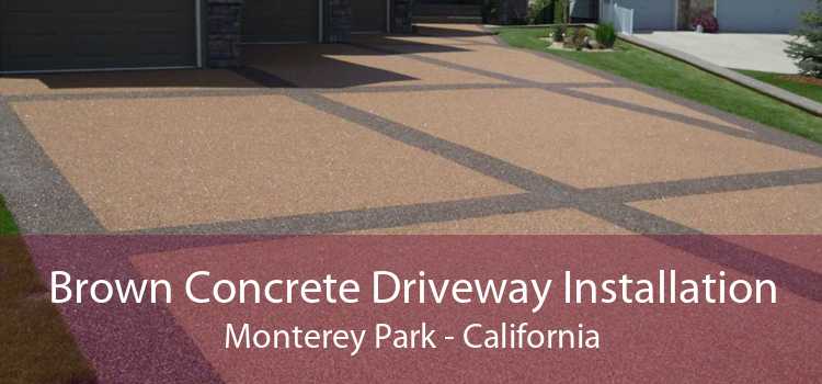 Brown Concrete Driveway Installation Monterey Park - California