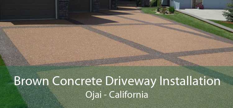 Brown Concrete Driveway Installation Ojai - California