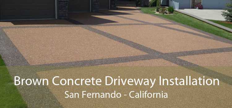 Brown Concrete Driveway Installation San Fernando - California
