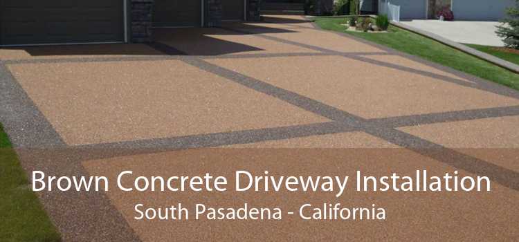 Brown Concrete Driveway Installation South Pasadena - California