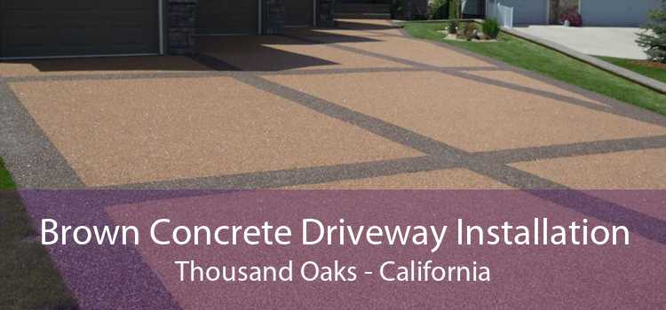 Brown Concrete Driveway Installation Thousand Oaks - California