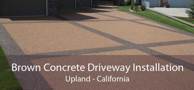 Brown Concrete Driveway Installation Upland - California