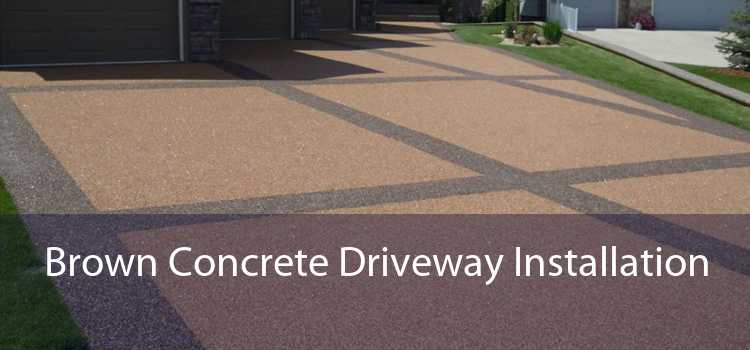 Brown Concrete Driveway Installation 