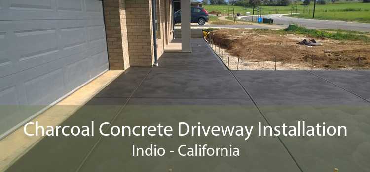 Charcoal Concrete Driveway Installation Indio - California