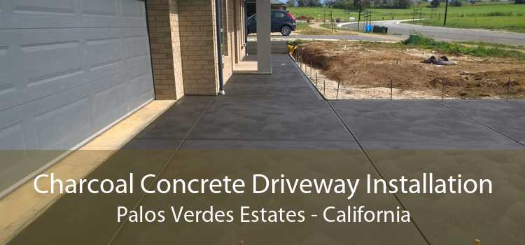 Charcoal Concrete Driveway Installation Palos Verdes Estates - California