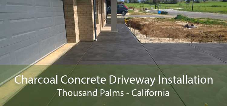 Charcoal Concrete Driveway Installation Thousand Palms - California