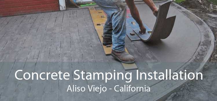 Concrete Stamping Installation Aliso Viejo - California