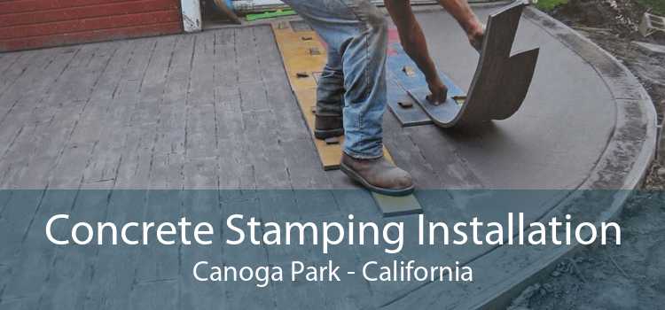 Concrete Stamping Installation Canoga Park - California