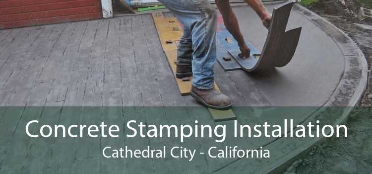 Concrete Stamping Installation Cathedral City - California