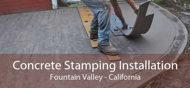 Concrete Stamping Installation Fountain Valley - California