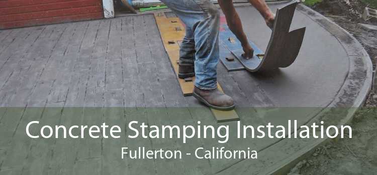 Concrete Stamping Installation Fullerton - California