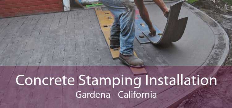 Concrete Stamping Installation Gardena - California