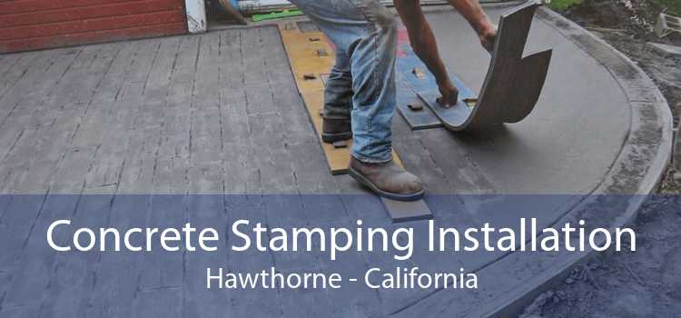 Concrete Stamping Installation Hawthorne - California