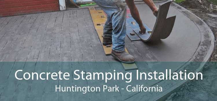 Concrete Stamping Installation Huntington Park - California