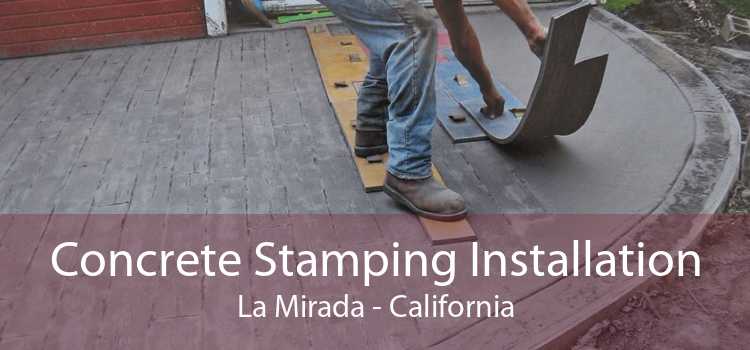 Concrete Stamping Installation La Mirada - California