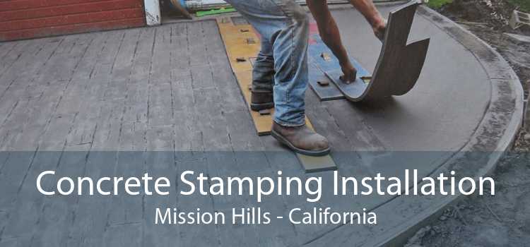 Concrete Stamping Installation Mission Hills - California