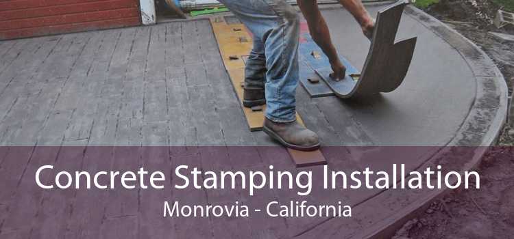 Concrete Stamping Installation Monrovia - California