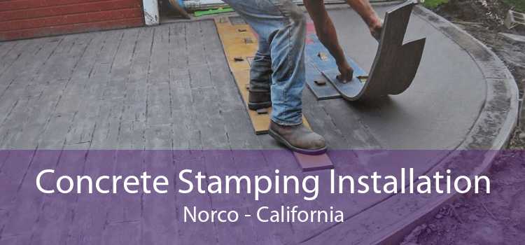 Concrete Stamping Installation Norco - California