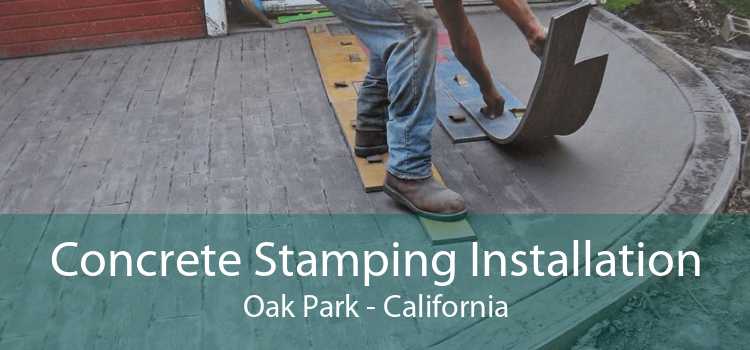 Concrete Stamping Installation Oak Park - California