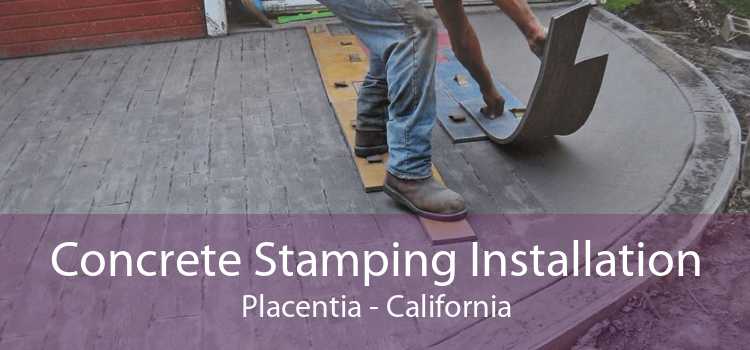 Concrete Stamping Installation Placentia - California