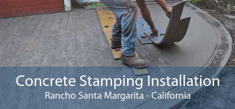 Concrete Stamping Installation Rancho Santa Margarita - California