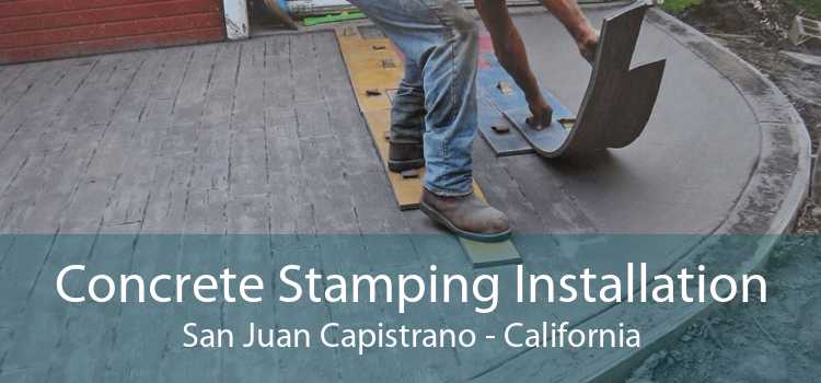 Concrete Stamping Installation San Juan Capistrano - California