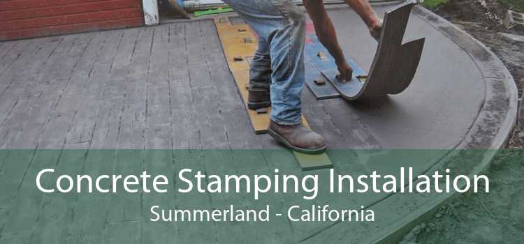 Concrete Stamping Installation Summerland - California