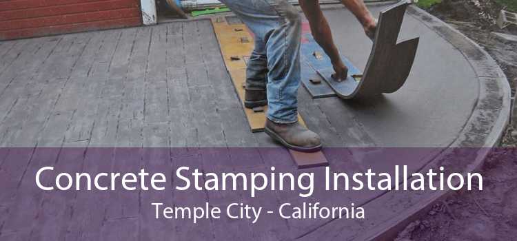 Concrete Stamping Installation Temple City - California