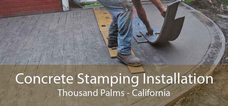 Concrete Stamping Installation Thousand Palms - California