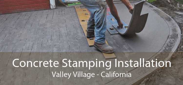 Concrete Stamping Installation Valley Village - California