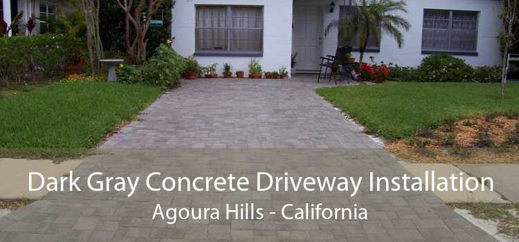 Dark Gray Concrete Driveway Installation Agoura Hills - California