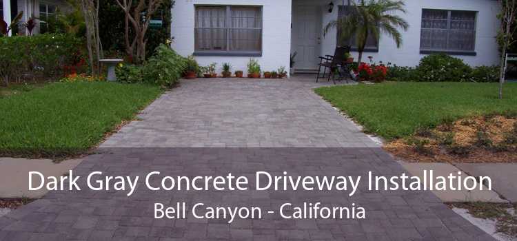 Dark Gray Concrete Driveway Installation Bell Canyon - California