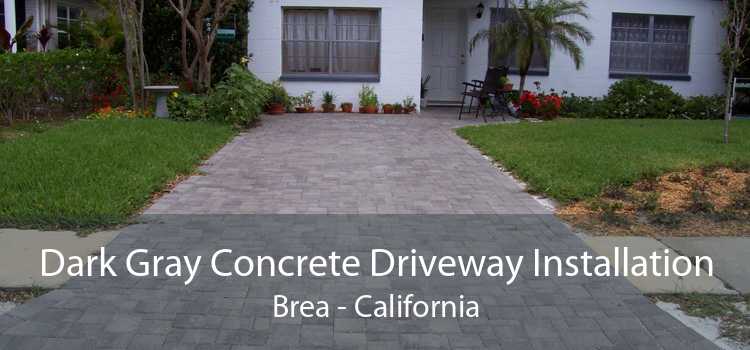 Dark Gray Concrete Driveway Installation Brea - California