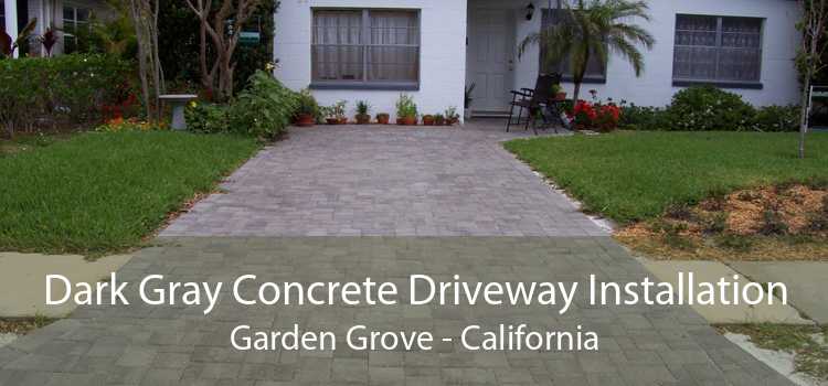 Dark Gray Concrete Driveway Installation Garden Grove - California