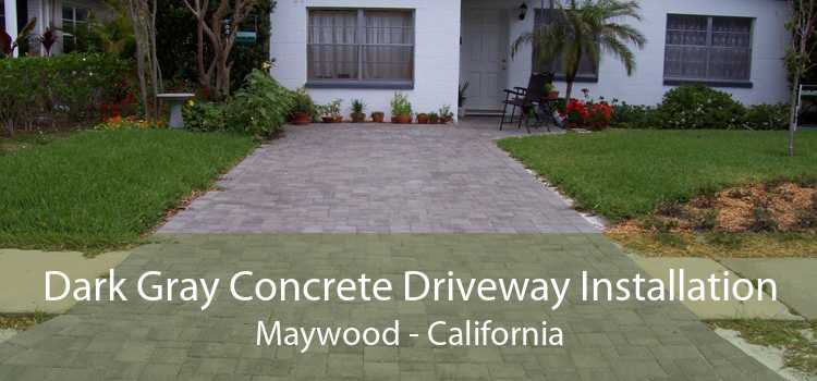 Dark Gray Concrete Driveway Installation Maywood - California