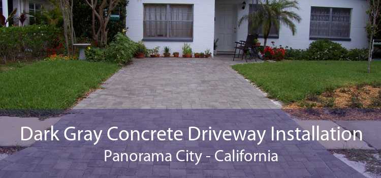 Dark Gray Concrete Driveway Installation Panorama City - California