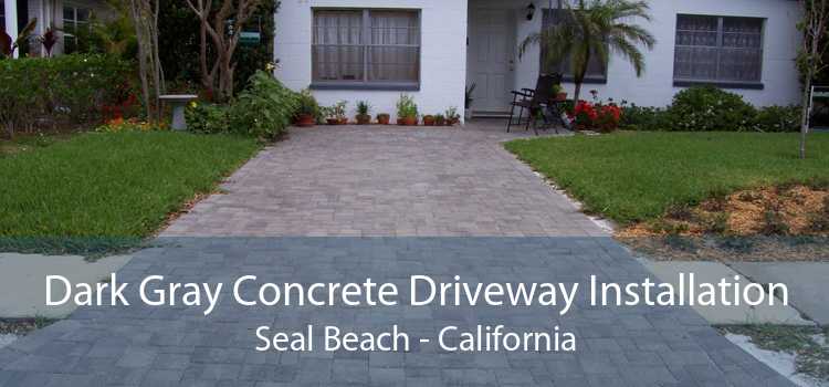 Dark Gray Concrete Driveway Installation Seal Beach - California