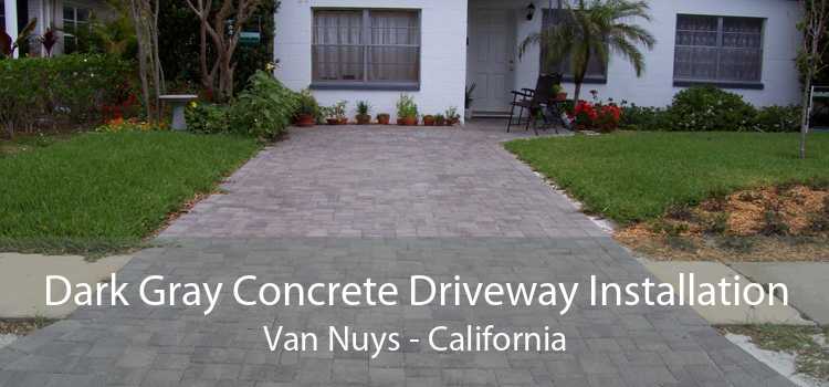 Dark Gray Concrete Driveway Installation Van Nuys - California