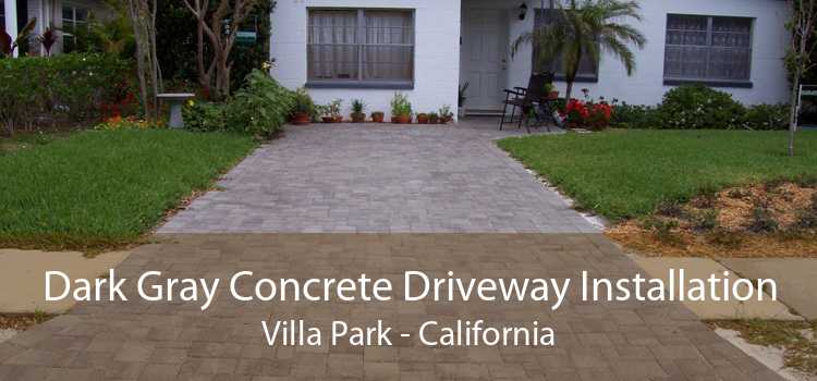 Dark Gray Concrete Driveway Installation Villa Park - California
