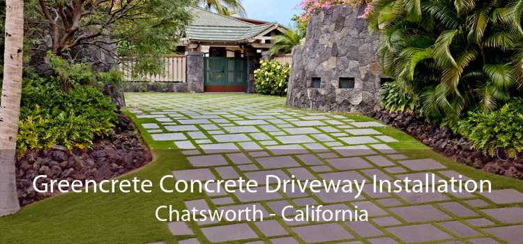 Greencrete Concrete Driveway Installation Chatsworth - California