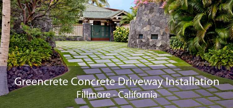 Greencrete Concrete Driveway Installation Fillmore - California