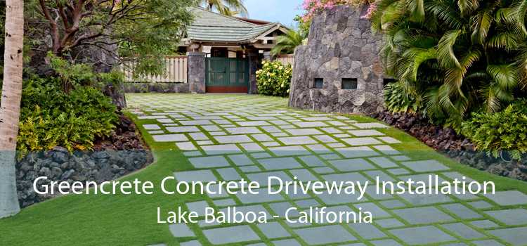 Greencrete Concrete Driveway Installation Lake Balboa - California