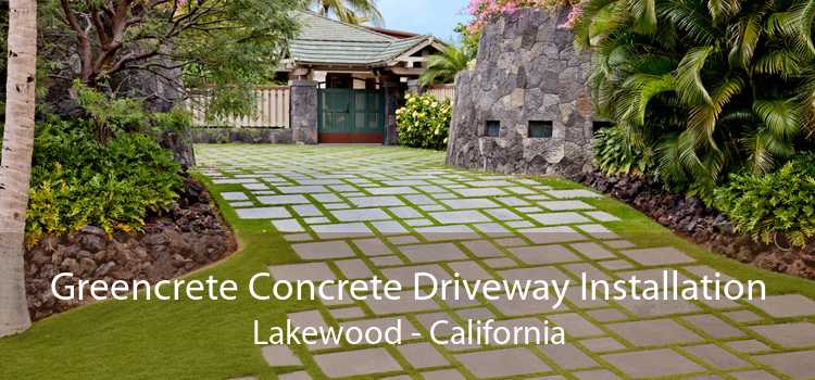 Greencrete Concrete Driveway Installation Lakewood - California
