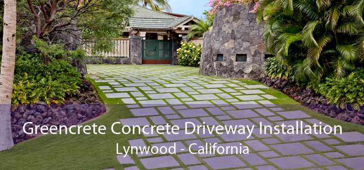 Greencrete Concrete Driveway Installation Lynwood - California