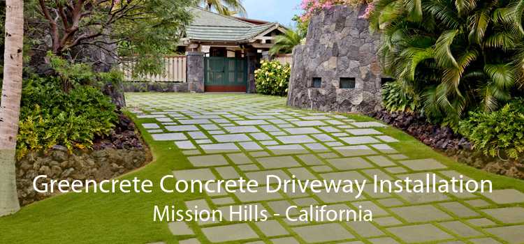 Greencrete Concrete Driveway Installation Mission Hills - California